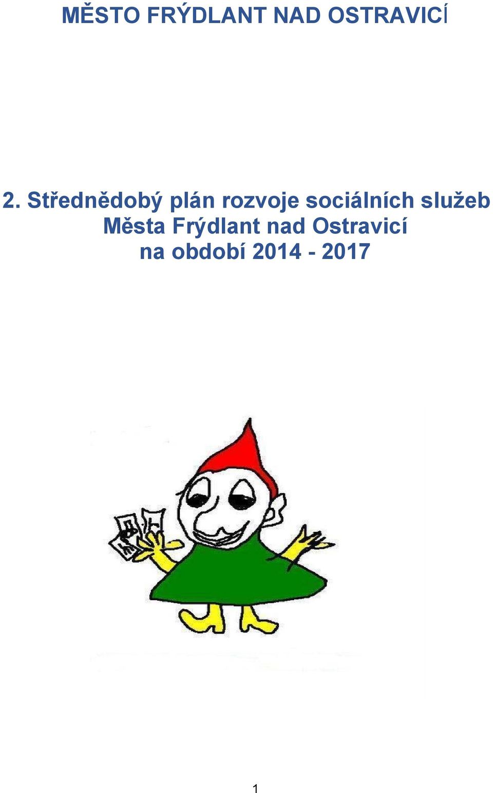 sociálních služeb Města