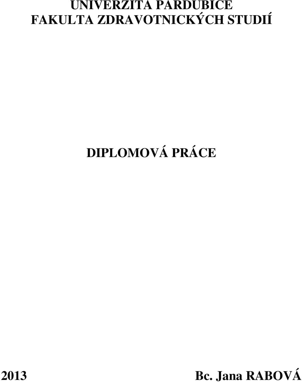 ZDRAVOTNICKÝCH STUDIÍ