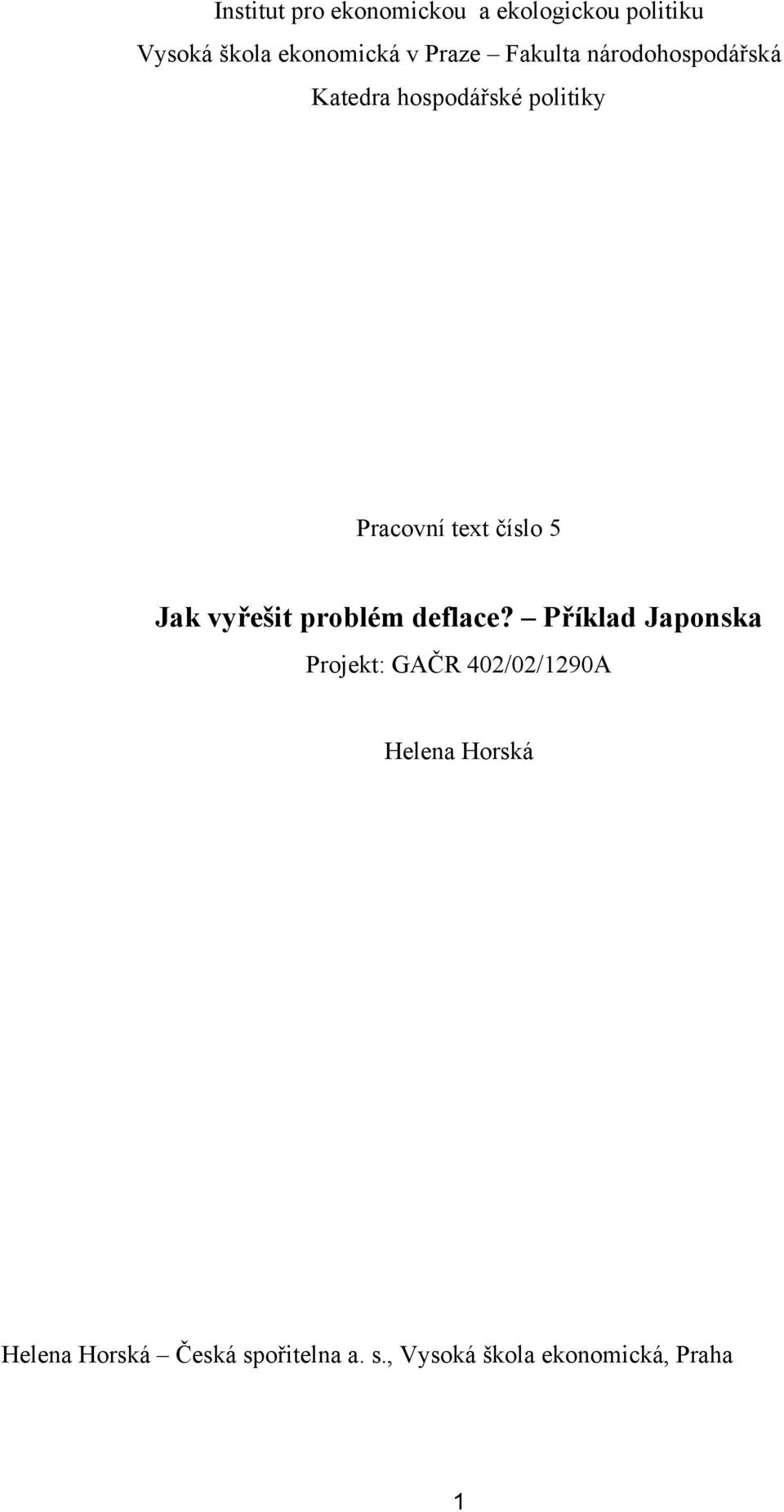 číslo 5 Jak vyřešit problém deflace?