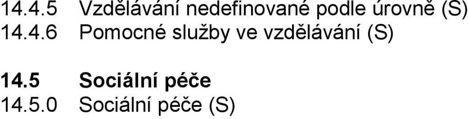 4.6 Pomocné služby ve vzdělávání