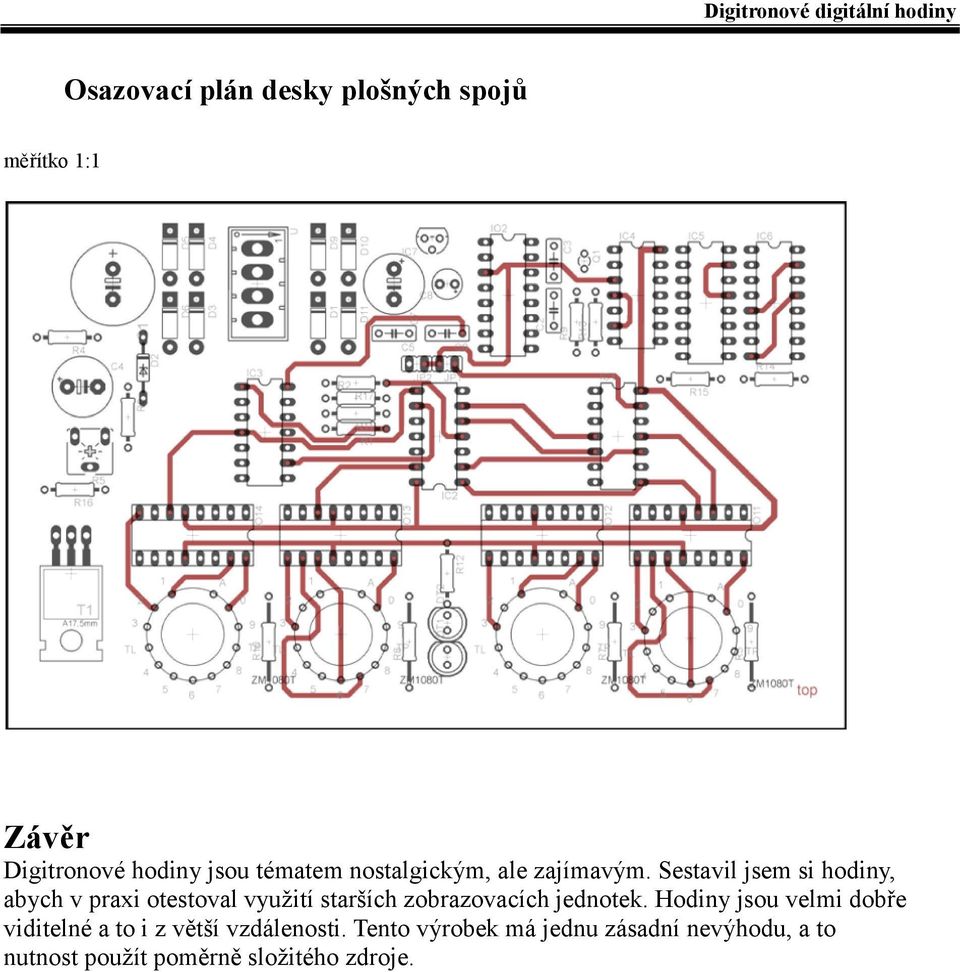 Sestavil jsem si hodiny, abych v praxi otestoval využití starších zobrazovacích jednotek.