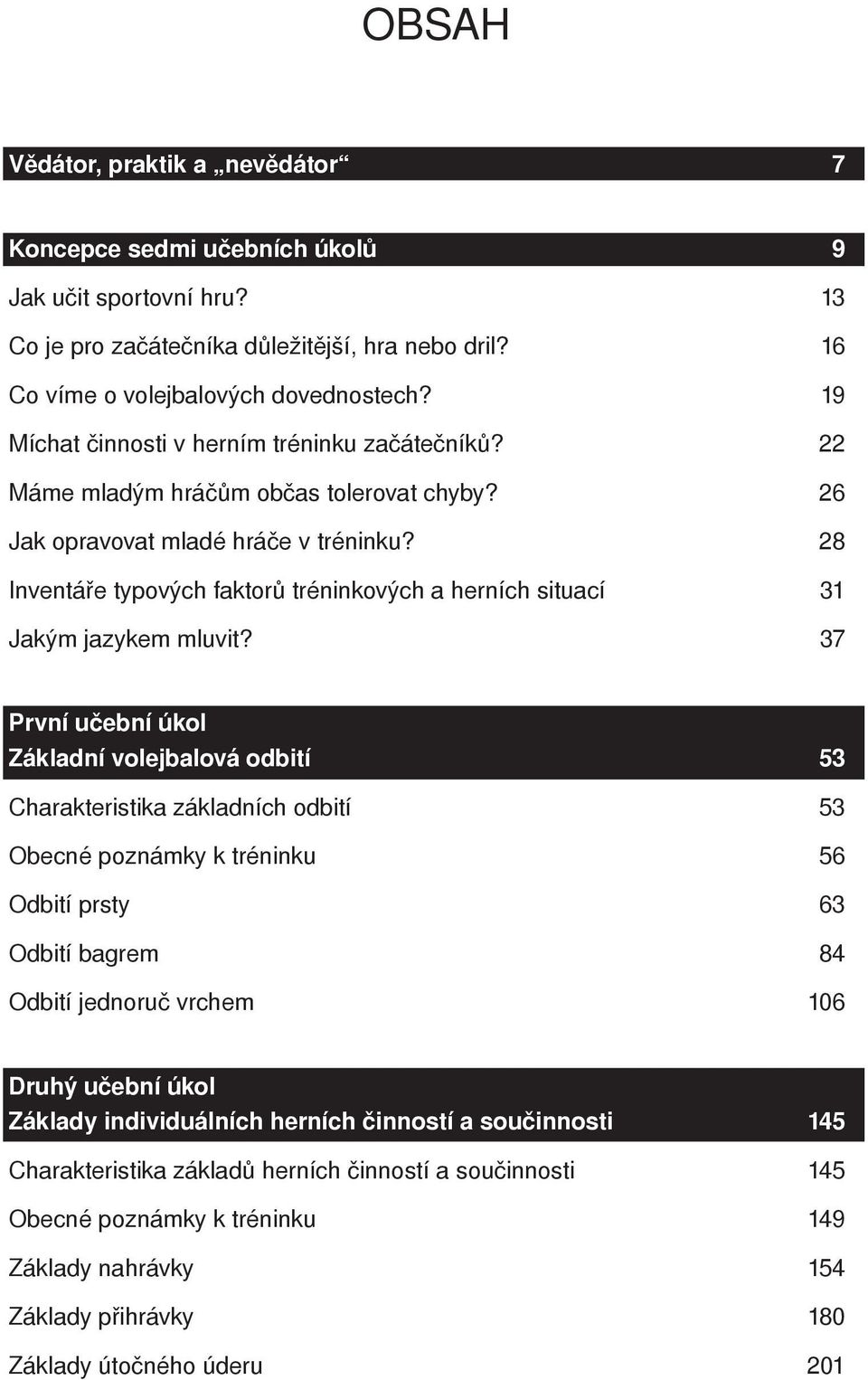 28 Inventáře typových faktorů tréninkových a herních situací 31 Jakým jazykem mluvit?