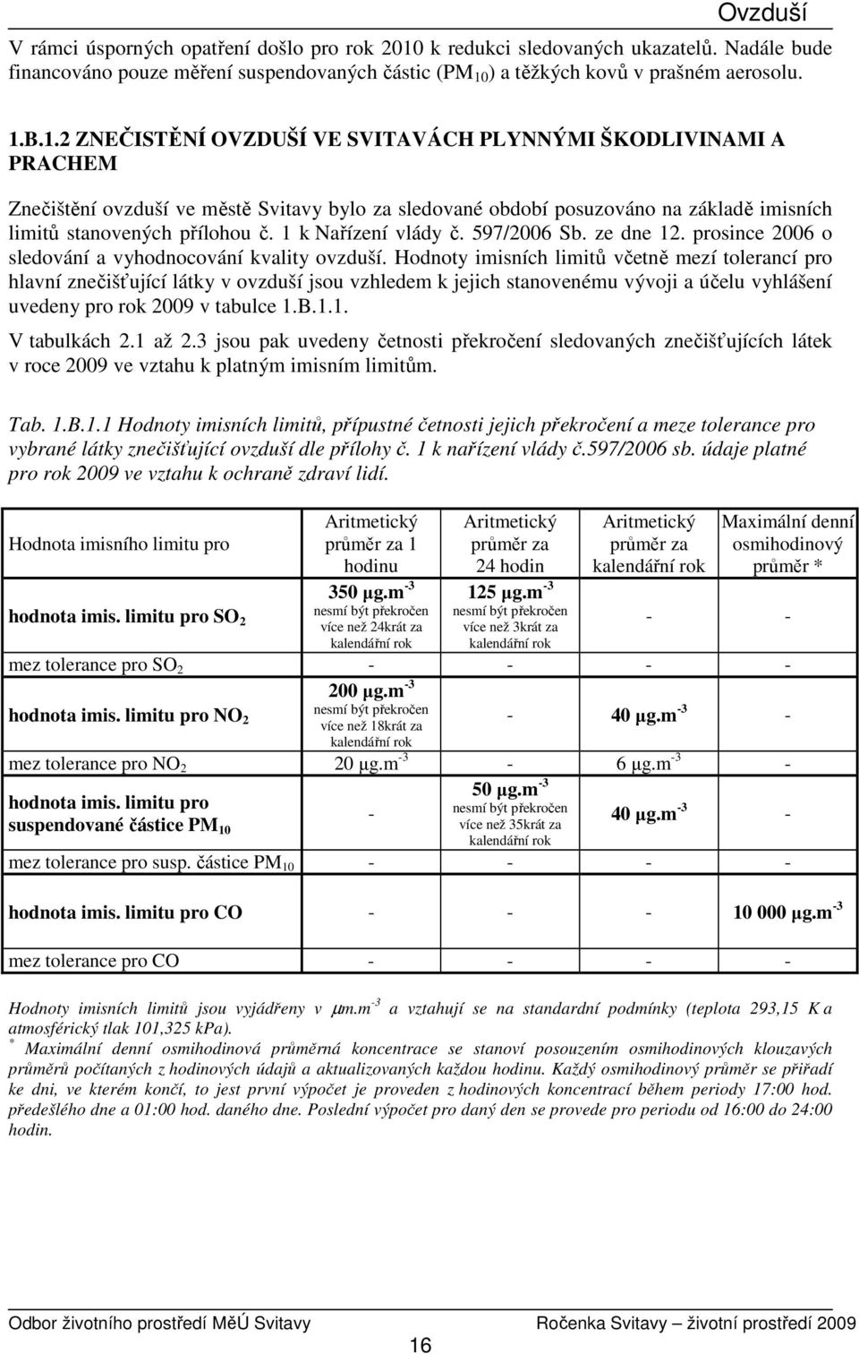 ) a těžkých kovů v prašném aerosolu. 1.