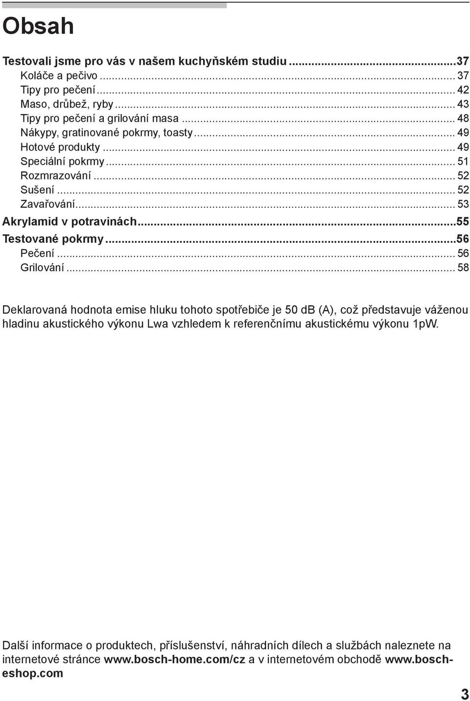 ..55 Testované pokrmy...56 Pečení... 56 Grilování.