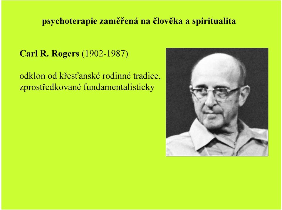 Rogers (1902-1987) odklon od