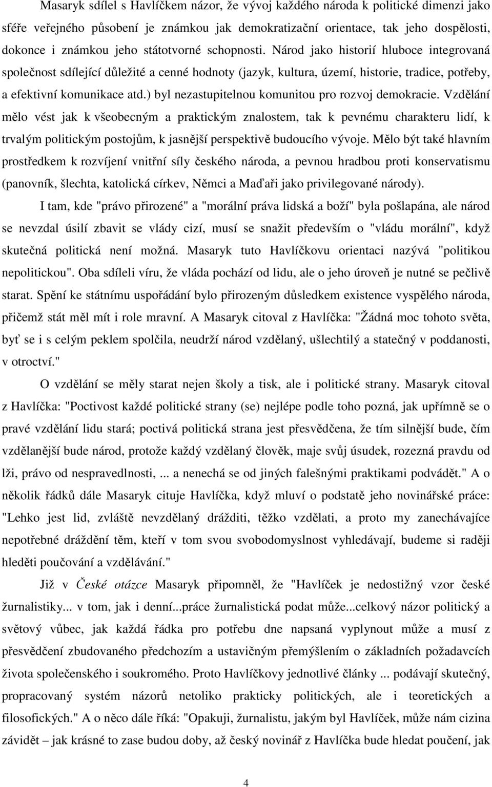 ) byl nezastupitelnou komunitou pro rozvoj demokracie.