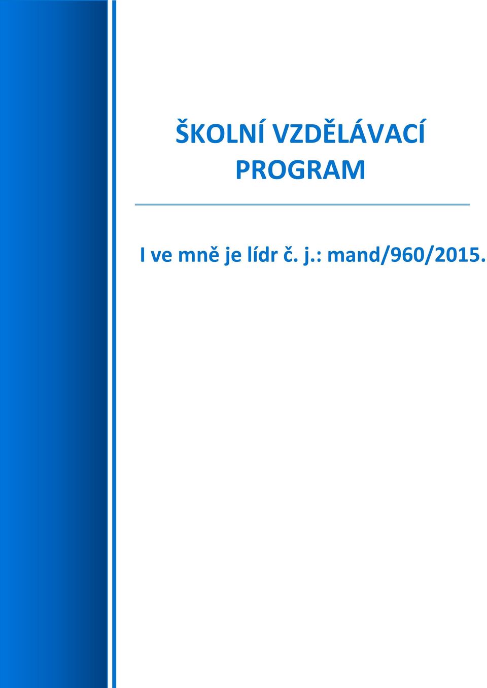 PROGRAM I ve