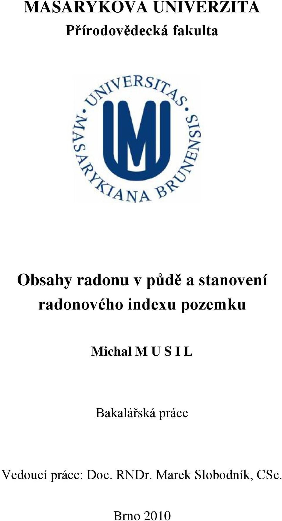 indexu pozemku Michal M U S I L Bakalářská práce