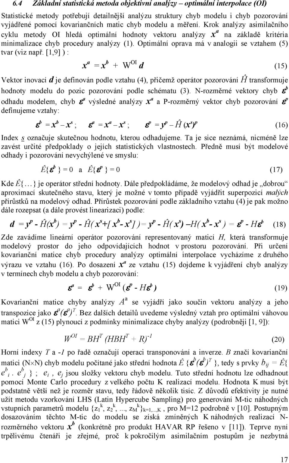 Optimální oprava má v analogii se vztahem (5) tvar (viz např.