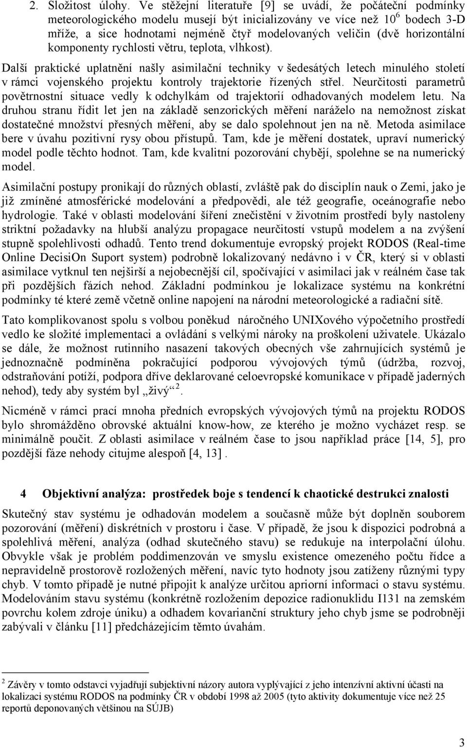 horizontální komponenty rychlosti větru, teplota, vlhkost).
