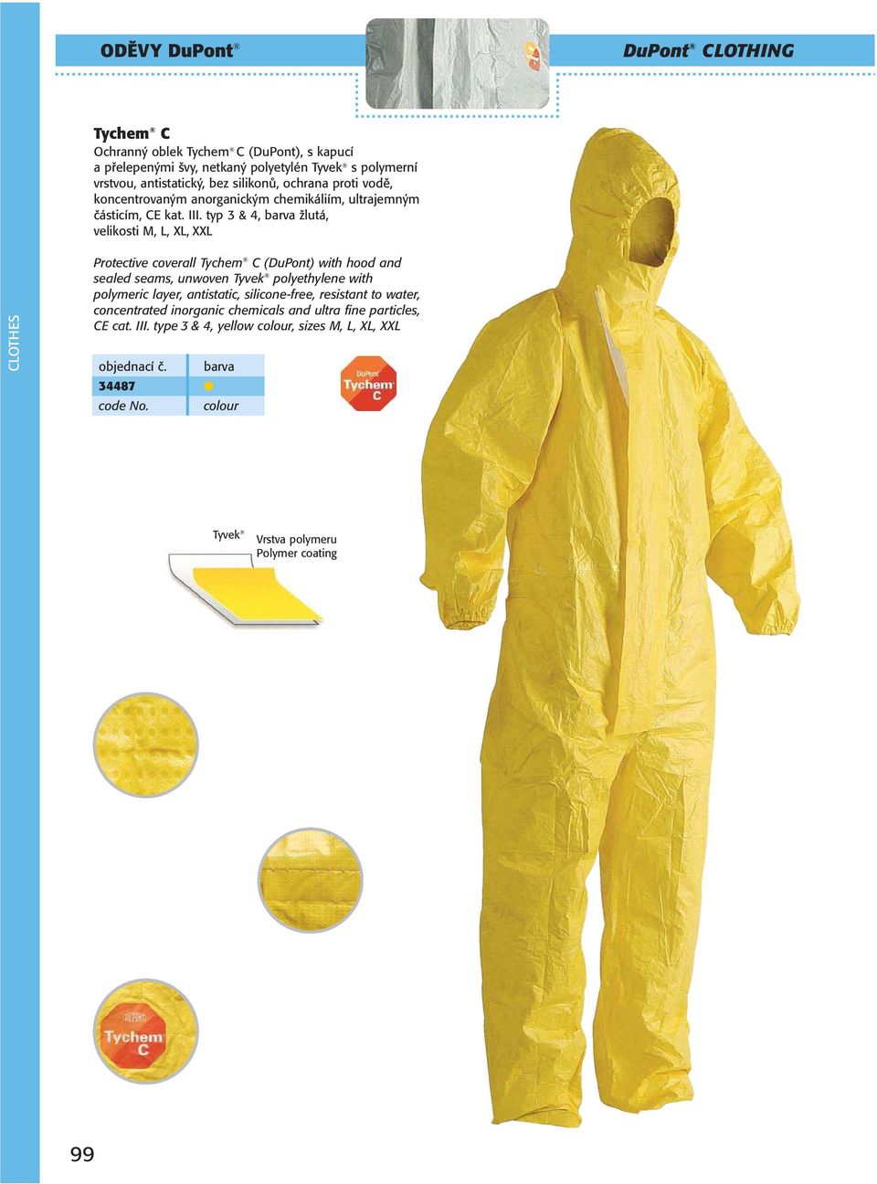 typ 3 & 4, žlutá, velikosti M, L, XL, XXL CLOTHES Protective coverall Tychem C (DuPont) with hood and sealed seams, unwoven Tyvek polyethylene with