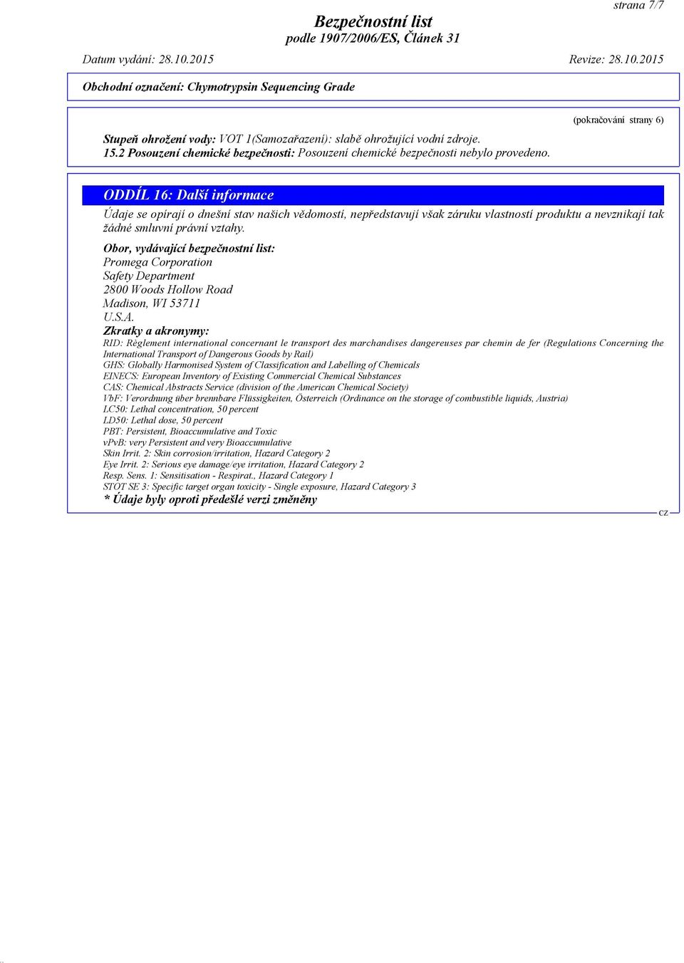 Obor, vydávající bezpečnostní list: Promega Corporation Safety Department 2800 Woods Hollow Road Madison, WI 53711 U.S.A.