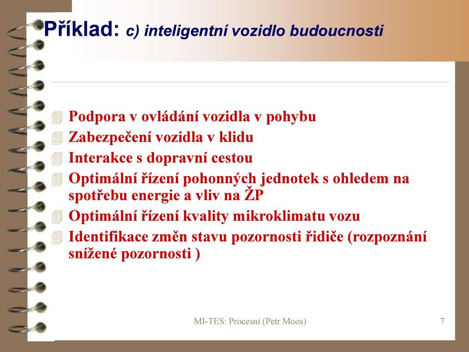 jednotek s ohledem na spotřebu energie a vliv na ŽP Optimální řízení kvality