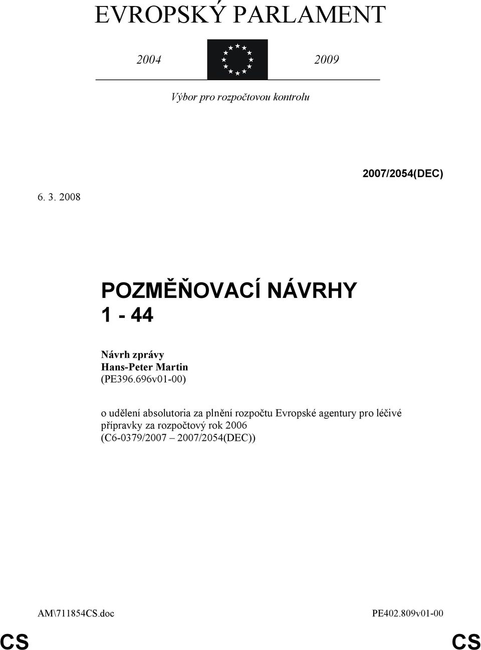 696v01-00) o udělení absolutoria za plnění rozpočtu Evropské agentury pro léčivé