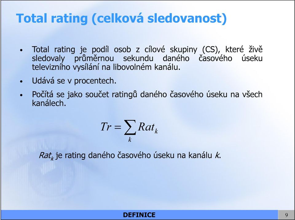 libovolném análu. Udává se v procentech.