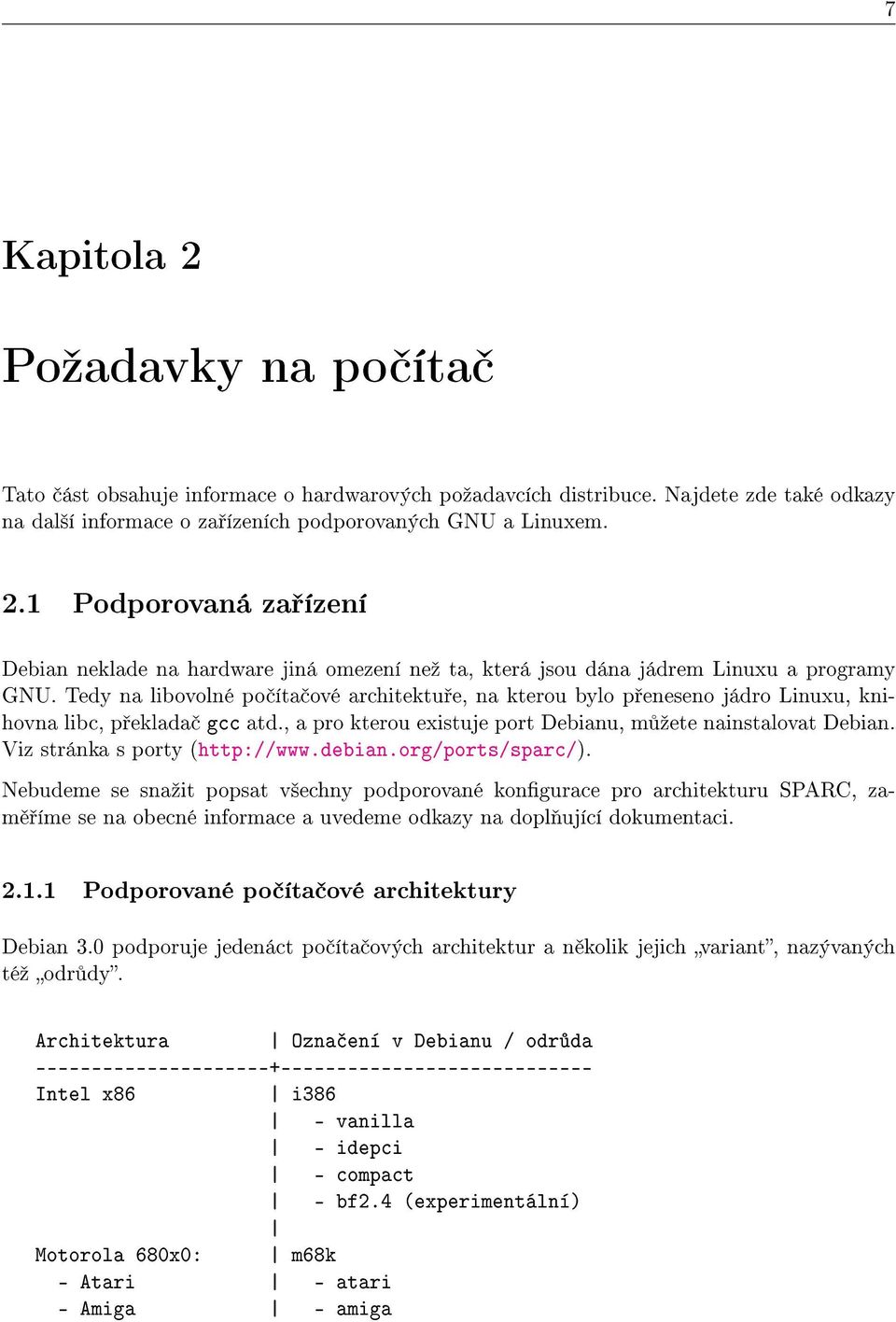 Viz stránka s porty (http://www.debian.org/ports/sparc/).
