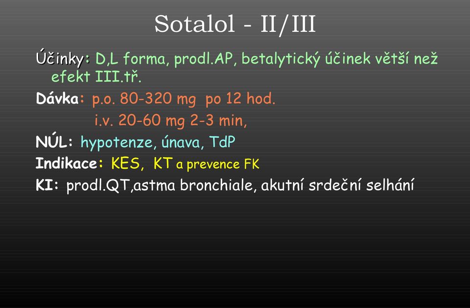 80-320 mg po 12 hod. i.v.