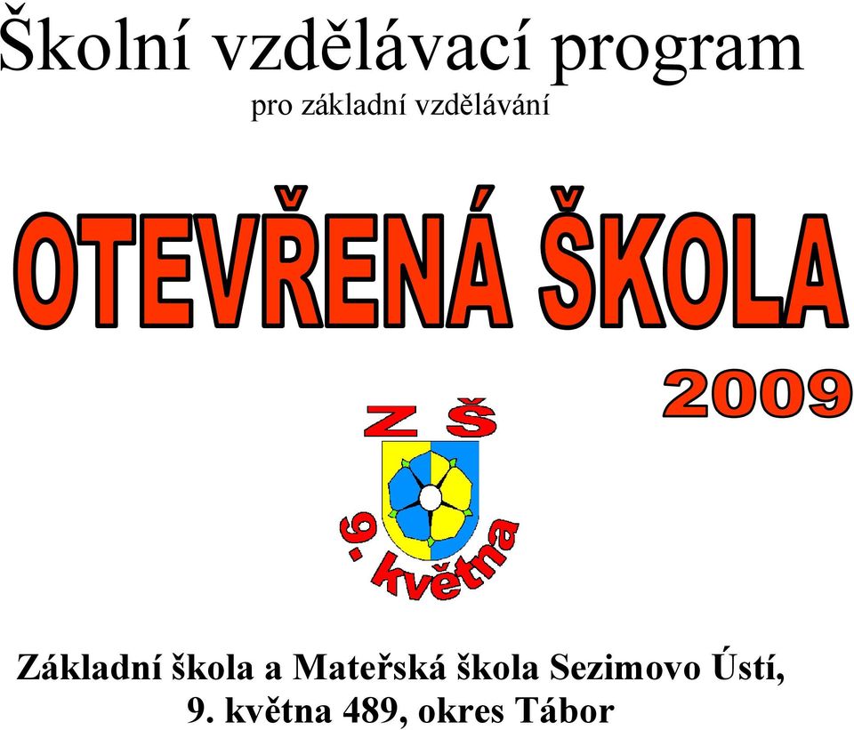 škola a Mateřská škola