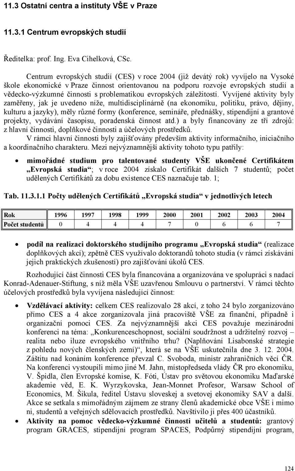 problematikou evropských záležitostí.