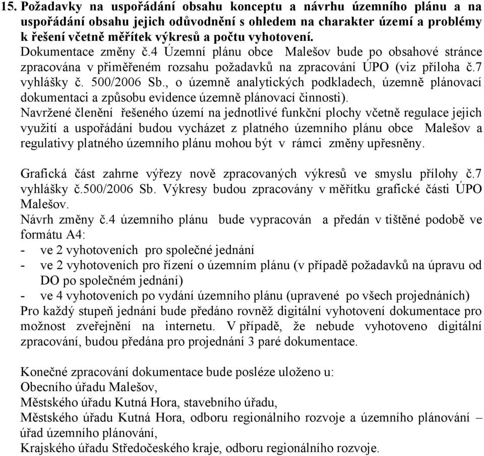 , o územně analytických podkladech, územně plánovací dokumentaci a způsobu evidence územně plánovací činnosti).