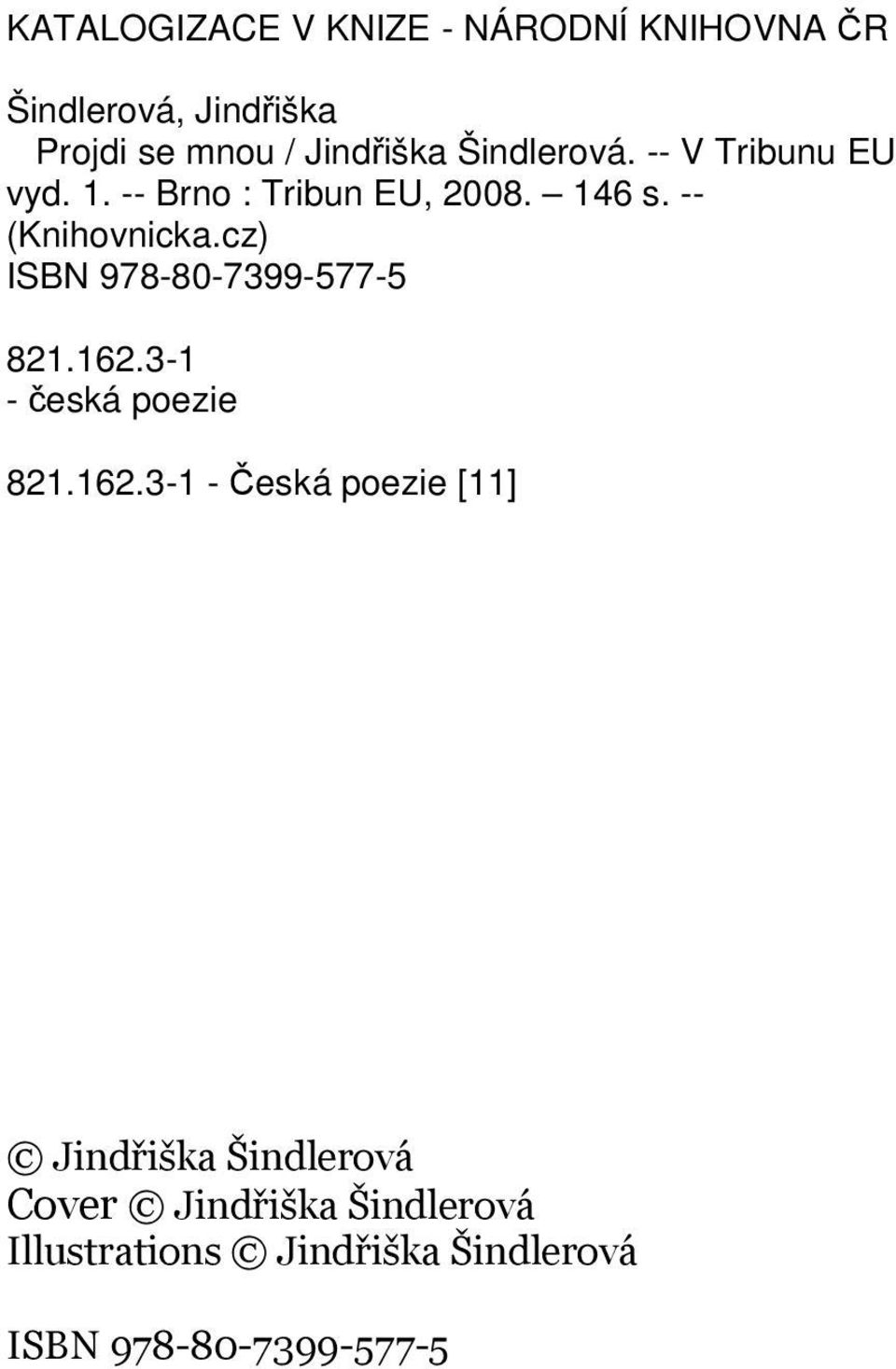 cz) ISBN 978-80-7399-577-5 821.162.