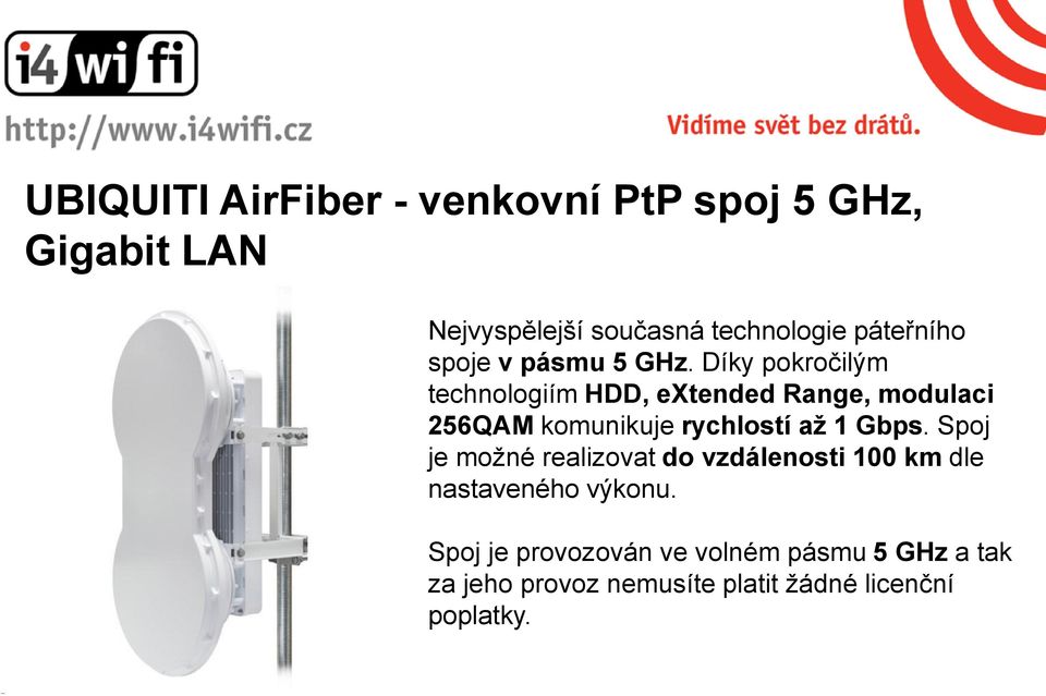 Díky pokročilým technologiím HDD, extended Range, modulaci 256QAM komunikuje rychlostí až 1 Gbps.