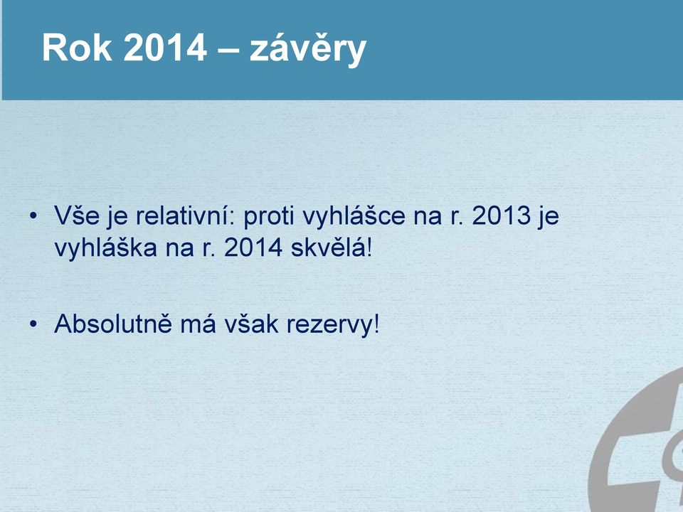 r. 2013 je vyhláška na r.