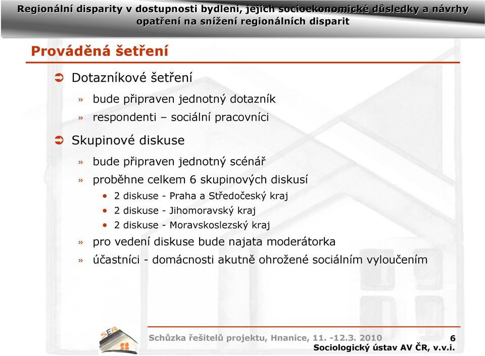 2 diskuse - Praha a Středočeský kraj 2 diskuse - Jihomoravský kraj 2 diskuse - Moravskoslezský
