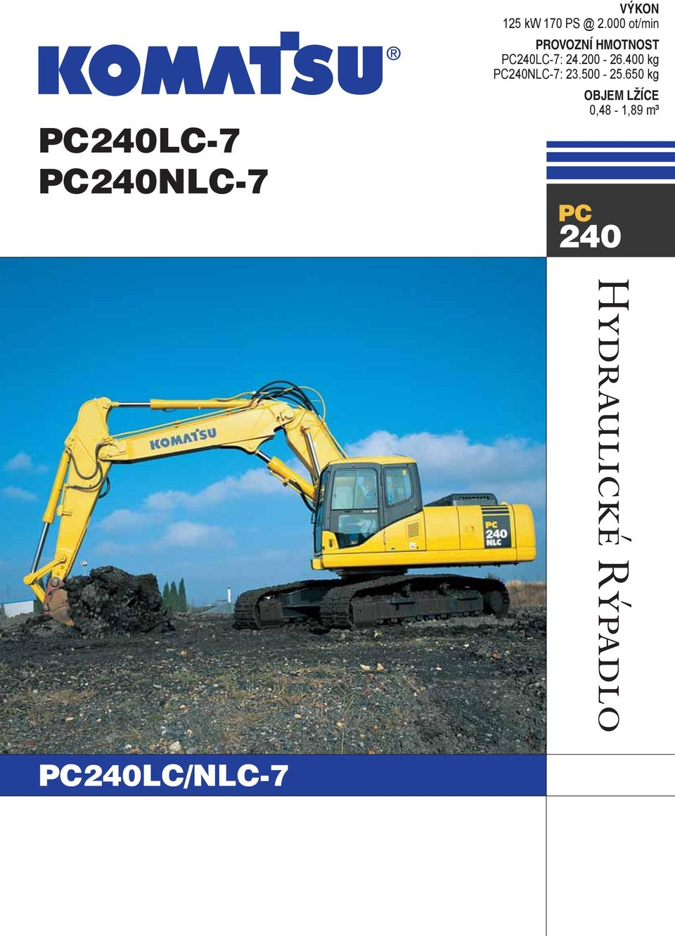 200-26.400 kg PC240NLC-7: 23.500-25.