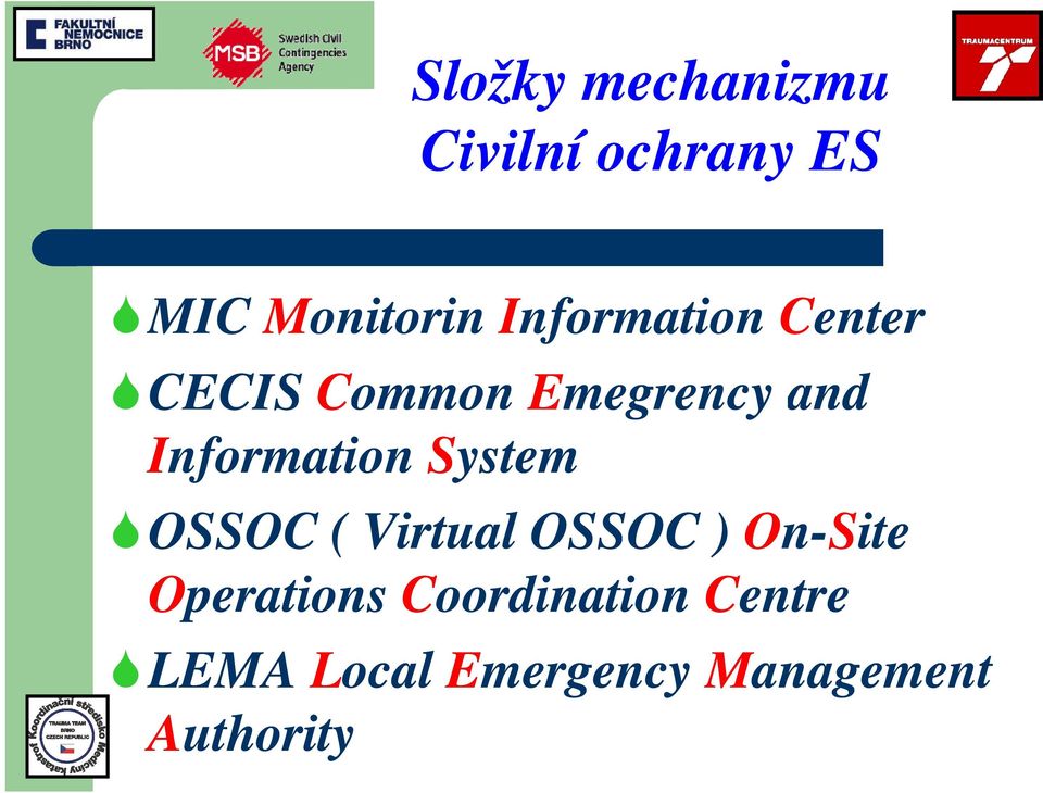 Information System OSSOC ( Virtual OSSOC ) On-Site