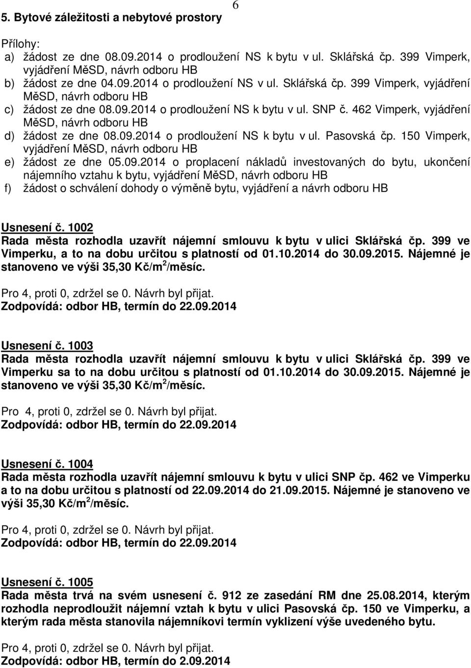 150 Vimperk, vyjádření MěSD, návrh odboru HB e) žádost ze dne 05.09.