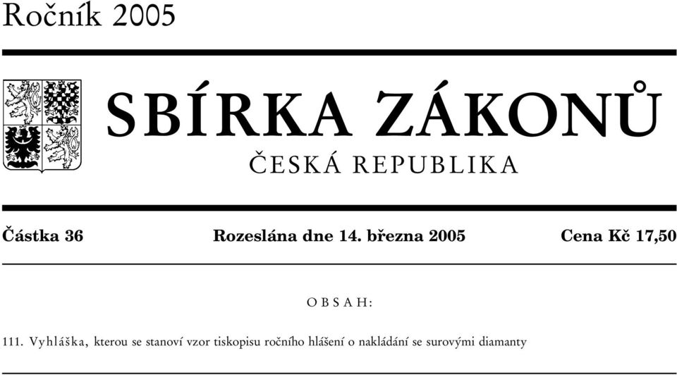 brï ezna 2005 Cena KcÏ 17,50 OBSAH: 111.