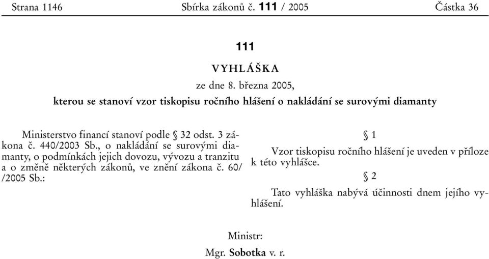 odst. 3 zaâkona cï. 440/2003 Sb.