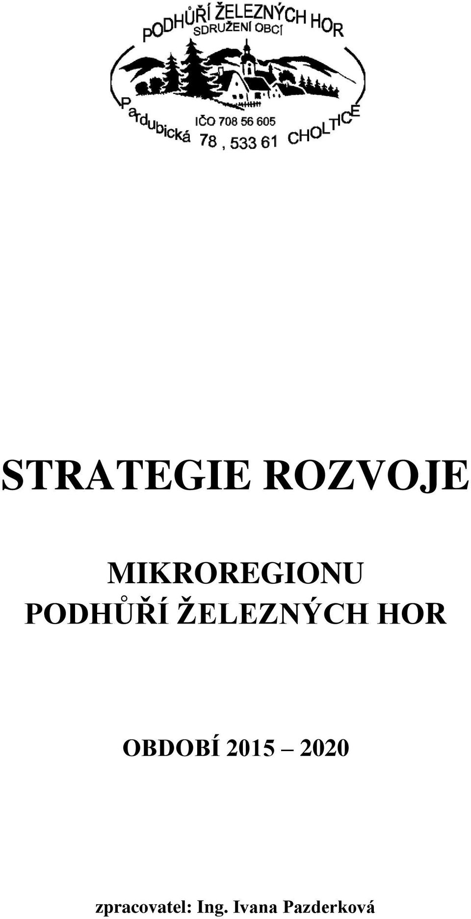 ŽELEZNÝCH HOR OBDOBÍ 2015