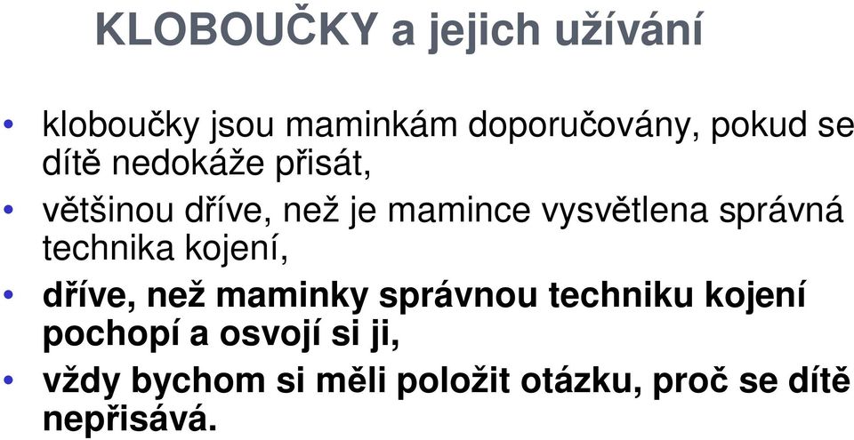 správná technika kojení, íve, než maminky správnou techniku kojení