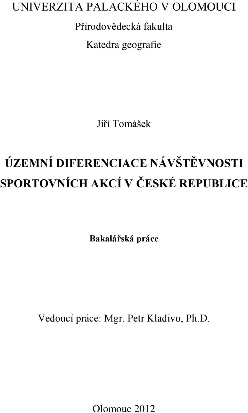 NÁVŠTĚVNOSTI SPORTOVNÍCH AKCÍ V ČESKÉ REPUBLICE