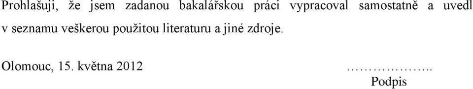 seznamu veškerou pouţitou literaturu a