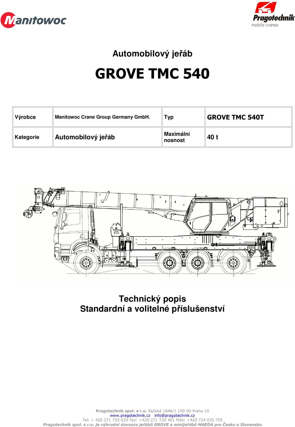 Typ GROVE TMC 540T Kategorie Automobilový jeřáb