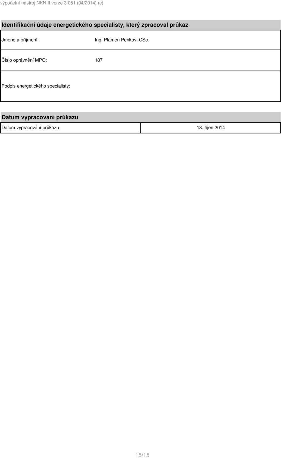 zpracoval průkaz Jméno a příjmení: Ing. Plamen Penkov, CSc.