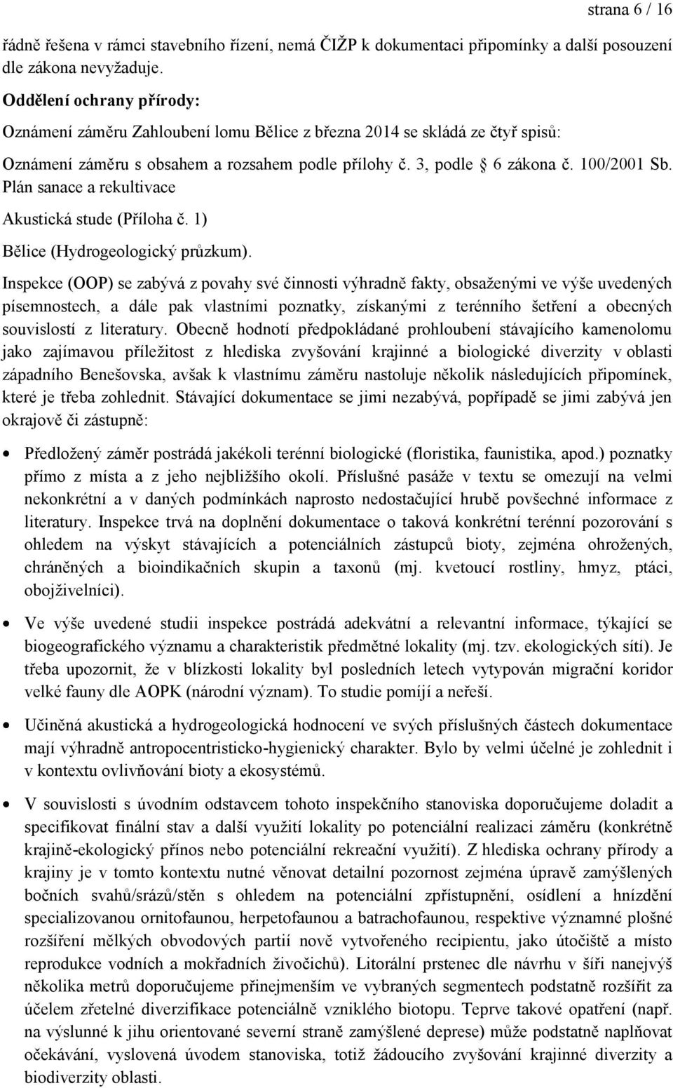 Plán sanace a rekultivace Akustická stude (Příloha č. 1) Bělice (Hydrogeologický průzkum).