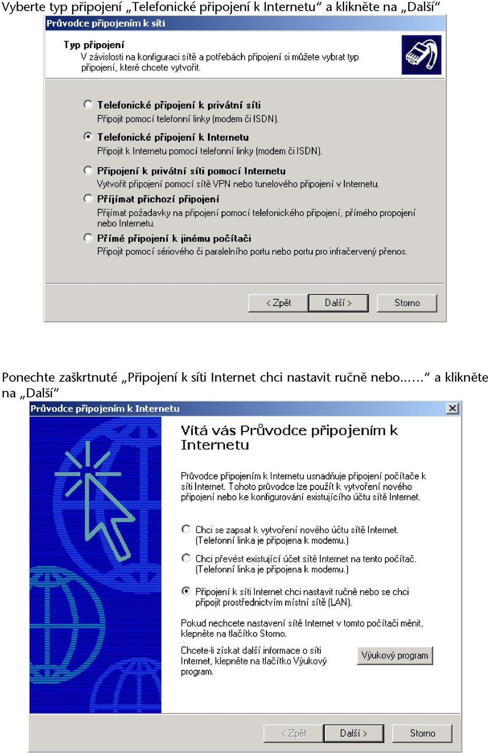 Ponechte zaškrtnuté Připojení k síti