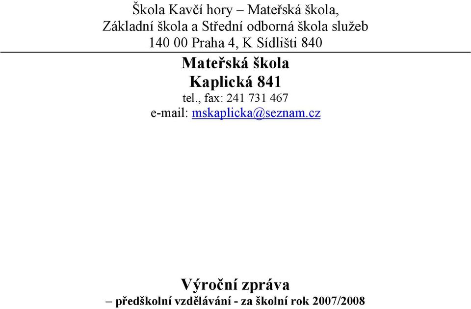 škola Kaplická 84 tel.