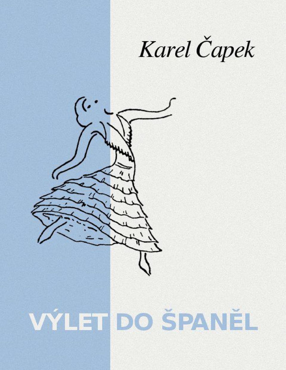 Karel Čapek VÝLET DO ŠPANĚL - PDF Stažení zdarma