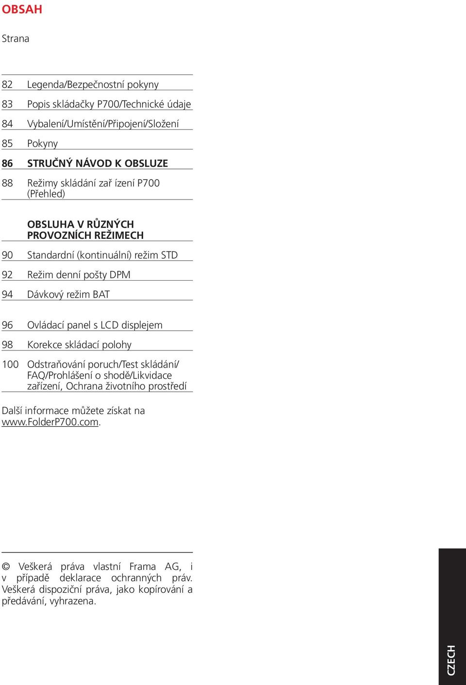 panel s LCD displejem 98 Korekce skládací polohy 100 Odstraňování poruch/test skládání/ FAQ/Prohlášení o shodě/likvidace zařízení, Ochrana životního prostředí Další
