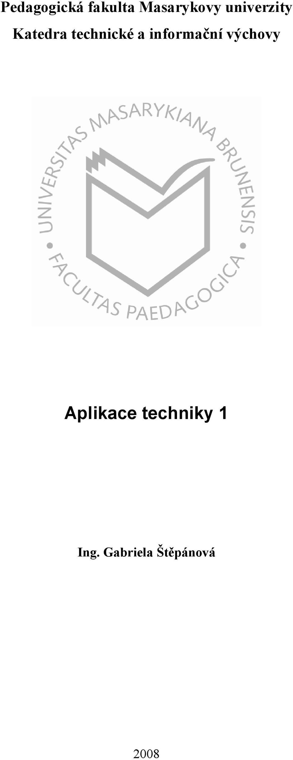 informační výchovy Aplikace