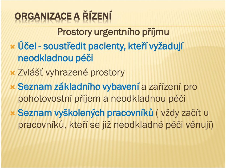 vybavení a zařízení pro pohotovostní příjem a neodkladnou péči Seznam