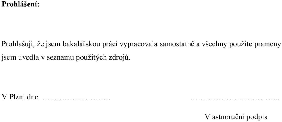 použité prameny jsem uvedla v seznamu