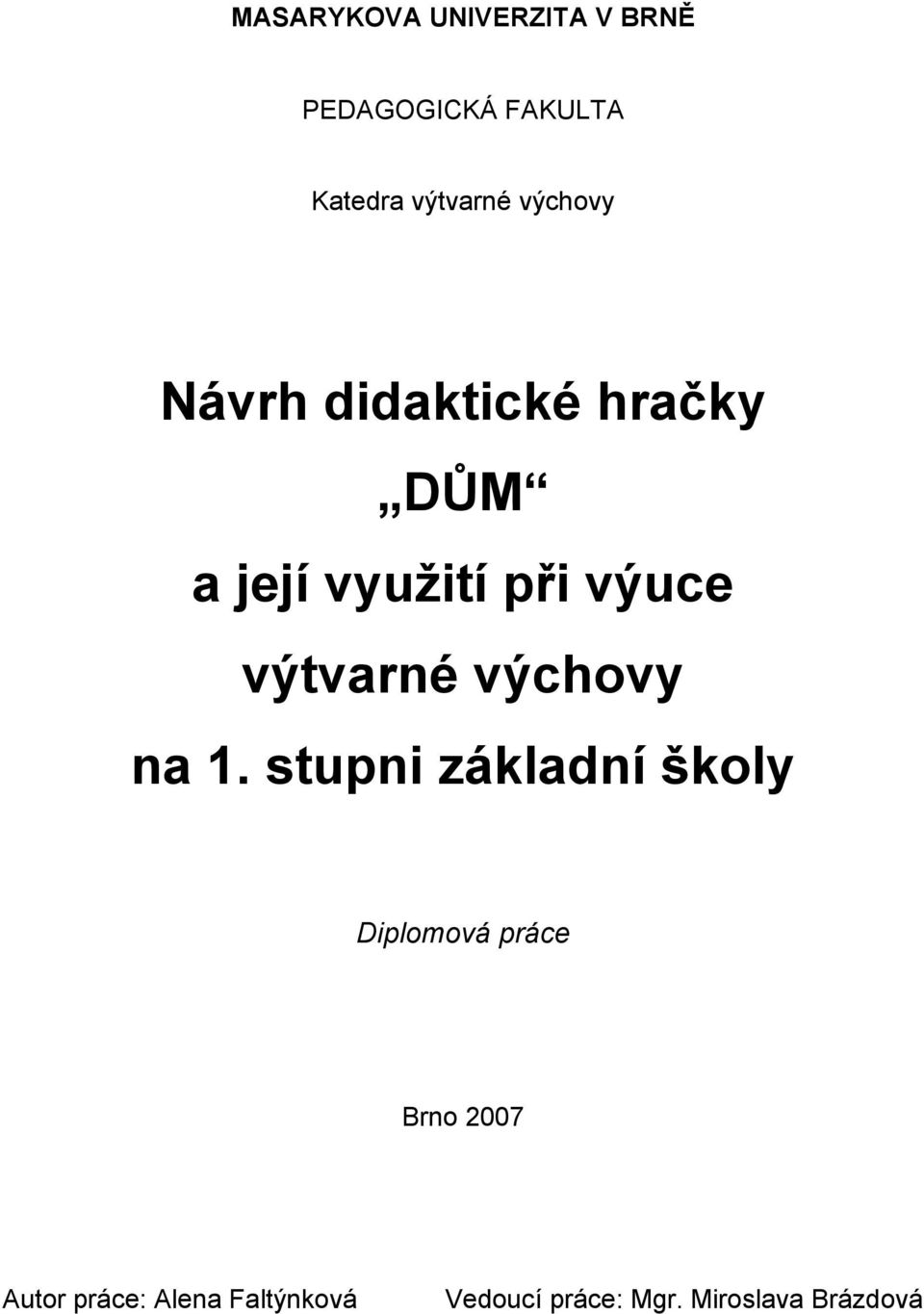 výtvarné výchovy na 1.