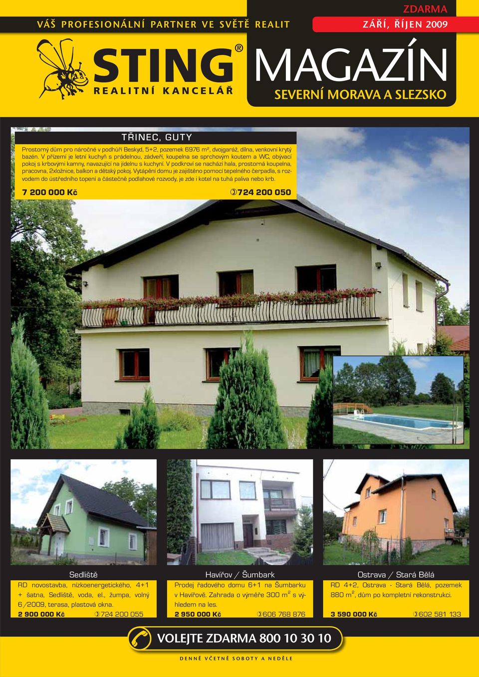 V podkroví se nachází hala, prostorná koupelna, pracovna, 2xložnice, balkon a dětský pokoj.