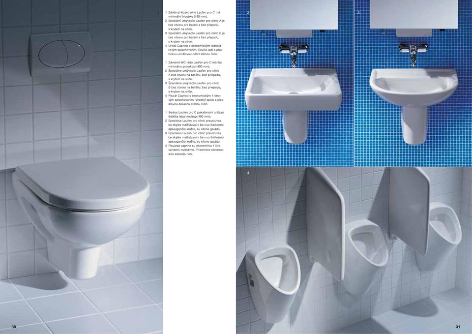 Skvěle ladí s praktickou urinálovou dělící stěnou Rion. 1 Závesné WC radu Laufen pro C má iba minimálnu projekciu (490 mm).